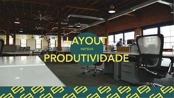 Volta aos escritórios: Layout versus Produtividade