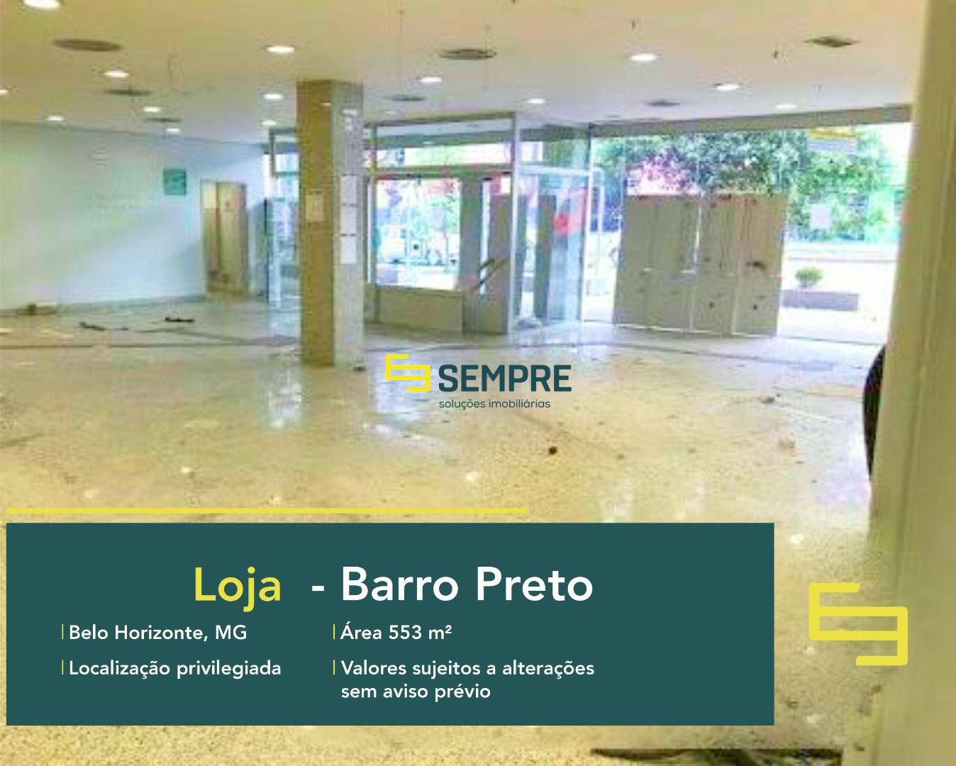 Loja para alugar no Barro Preto em Belo Horizonte, excelente localização. O estabelecimento comercial conta, sobretudo, com área de 553 m².