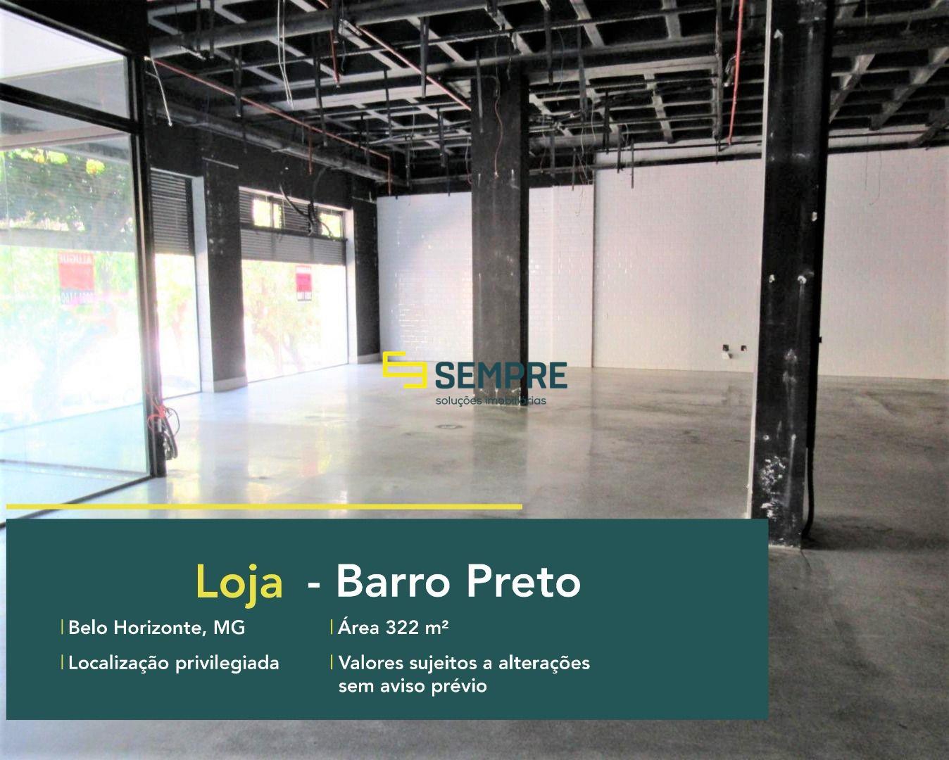 Loja para alugar no Barro Preto em BH em excelente localização. O ponto comercial para alugar, conta sobretudo, com área de 322 m².