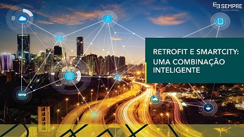 Retrofit e Smartcity: uma combinação inteligente