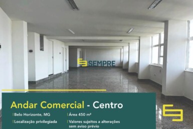 Andar comercial para alugar no Centro de Belo Horizonte, em excelente localização! O estabelecimento conta com área de 450 m².