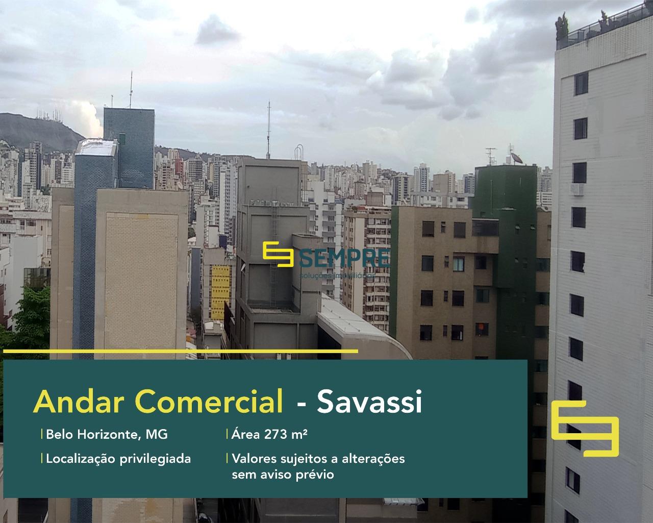 Andar corrido na Savassi para locação em Belo Horizonte, excelente localização. O estabelecimento comercial conta com área de 273 m².