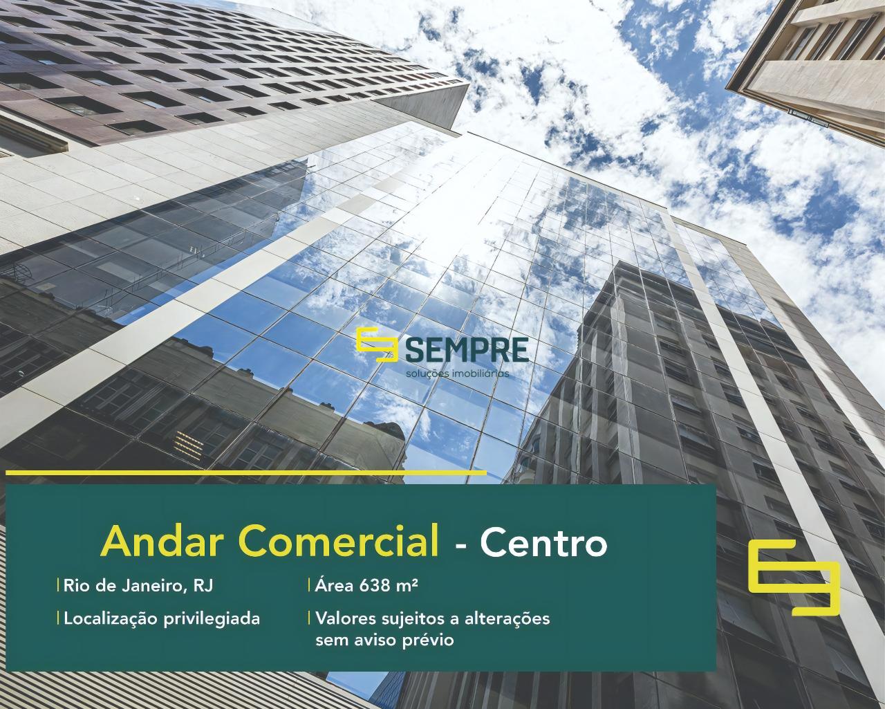 Andar corrido no Rio de Janeiro para locação - Centro, em excelente localização. O estabelecimento comercial conta com área de 638,15 m².