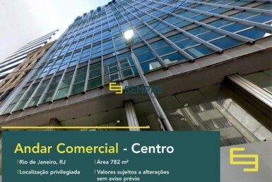 Andar corrido no centro do RJ para locação - Edifício Reserva, excelente localização. O estabelecimento comercial conta com área de 782 m².