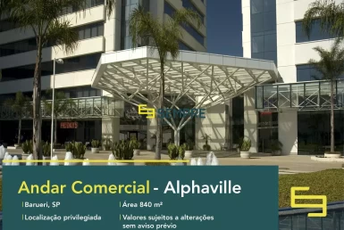 Andar corporativo no CA Rio Negro para locação - Alphaville, excelente localização. O estabelecimento comercial conta com área de 840,50 m².