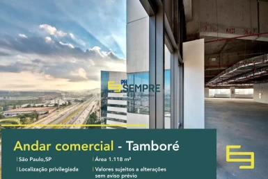 Laje corporativa em Tamboré para locação em São Paulo, excelente localização. O estabelecimento comercial conta com área de 1.118 m².