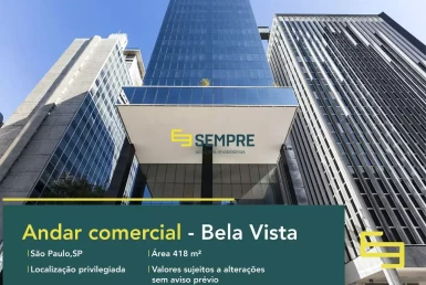 Andar comercial no Ed Bela Vista para locação em São Paulo, em excelente localização. O estabelecimento comercial conta com área de 418 m².