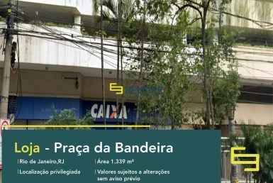Loja na Praça da Bandeira à venda no Rio de Janeiro, em excelente localização. O estabelecimento comercial conta com área de 1.339 m².