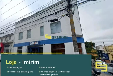 Loja para alugar no Imirim em São Paulo, excelente localização. O estabelecimento comercial conta com área de 1.384 m².