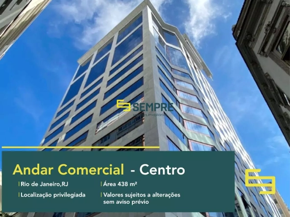 Andar corporativo no centro do Rio de Janeiro para locação - Em excelente localização. O ponto comercial conta com área de 438,77 m².