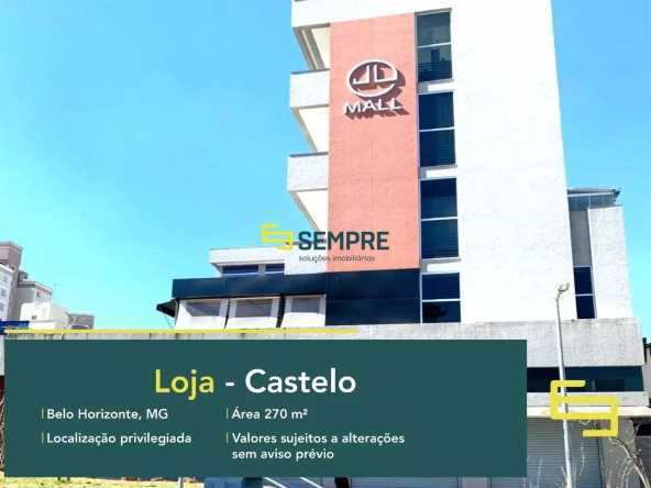 Loja no bairro Castelo para alugar em Belo Horizonte, excelente localização. O estabelecimento comercial conta com área de 270,90 m².